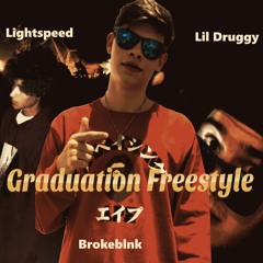 Brokeblnk x Lightspeed x Lil Druggy - Graduation Freestyle *RARE*