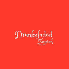 Drunknfaded