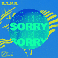 Joel Corry Vs Byor - Sorry Keep On Dancing (DJ Harry Dunkley Mashup) #FREEDOWNLOADFRIDAY