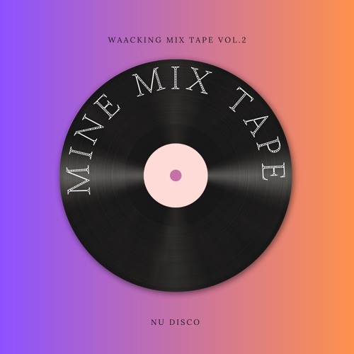 📀Waacking Mix Tape📀 (Nudisco 2)