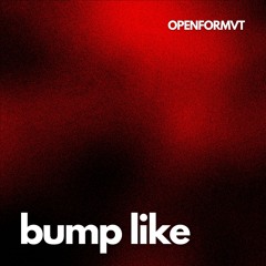 OPENFORMVT - Bump Like