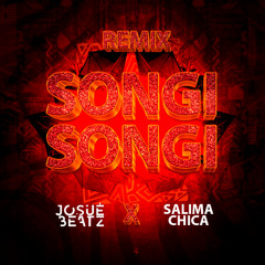 Songi Songi - Josué No Beatz (ft. Salima chica) ll Remix ll Afro House