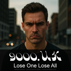 Lose One Lose All