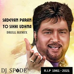 Sadeyan Paran To Sikhi Udhna - Drill Remix