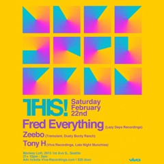 Fred Everything - Live at This! 02/22/2020