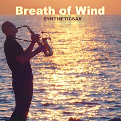 Syntheticsax - Breath Of Wind (Backing Track without Saxophone)