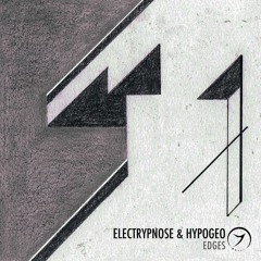 Hypogeo & Electrypnose - "Edges" (out now!)
