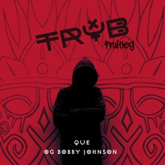 OG Bobby Johnson (Tryb Fruitleg)