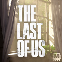 The Last of US Remix [The Last One Main Theme]