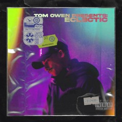 Tom Owen Presents: Eclectic