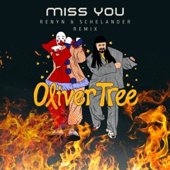 Oliver Tree & Robin Schulz - Miss You (Renyn & Schelander Remix) High filter [FREE DOWNLOAD]