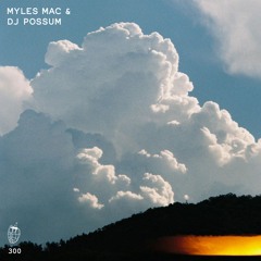 MDC.300 Myles Mac & DJ Possum