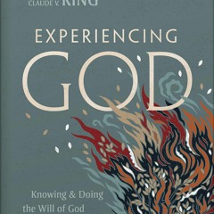 [PDF] Experiencing God (2021 Edition): Knowing and Doing the Will of God