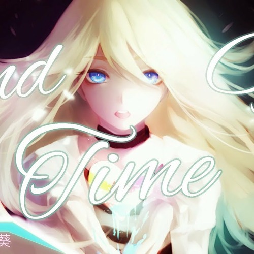 Nightcore - End Of Time