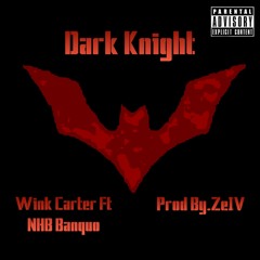 Dark Knight Ft BanQuoNHB