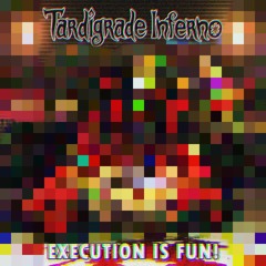 Tardigrade Inferno -8bit--Execution is fun