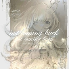 not coming back w/ stylas (melik)