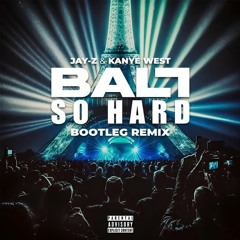 Jay-Z & Kanye West - Ball So Hard - BootLeg Remix
