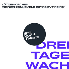 Lützenkirchen – 3 Tage Wach (Reinier Zonneveld 20yrs SVT Remix) [Snippet]