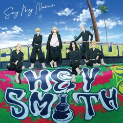 Hey - Smith Say My Name