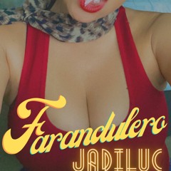 Farandulero- JADILUC X FM