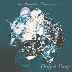 Only a drop