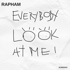 Rapham - Everybody Look At Me (Radio Mix)