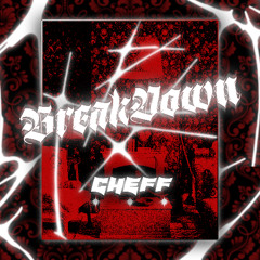 CHEFF - Breakdown