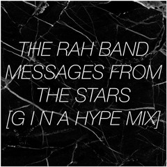 THE RAH BAND - MESSAGES FROM THE STARS [GiNA HYPE MIX]