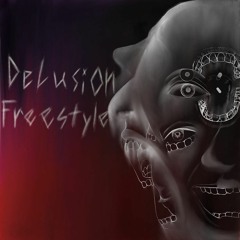 Delusion Freestyle (Prod. PVRISWHITE)