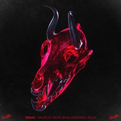 THILLIA - NAUTICAL NIGHT (Prod. HYDoThat , RULA)