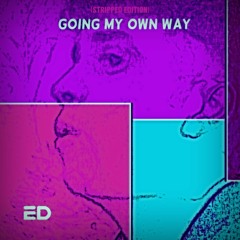 Going My Own Way - Stripped