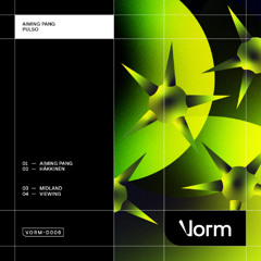 VORM-D006 | Pulso — Aiming Pang