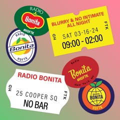 Blurry b2b No Intimate ~ Radio Bonita ~ 3-16-24