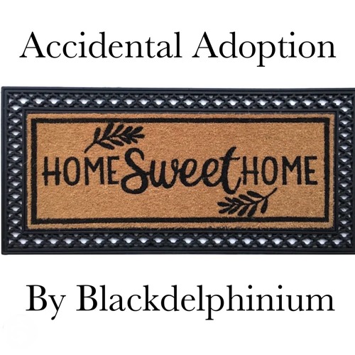 Accidental Adoption By Blackdelphinium