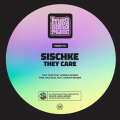 HSMD118 Sischke - They Care feat. Sandra Wegner [House Salad Music]