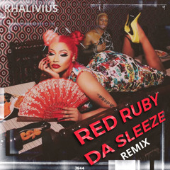 Khalivius X Nicki Minaj - Red Ruby D Sleeze (Remix)