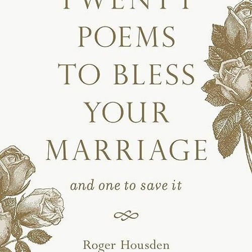 ⭐ READ PDF Twenty Poems to Bless Your Marriage Full