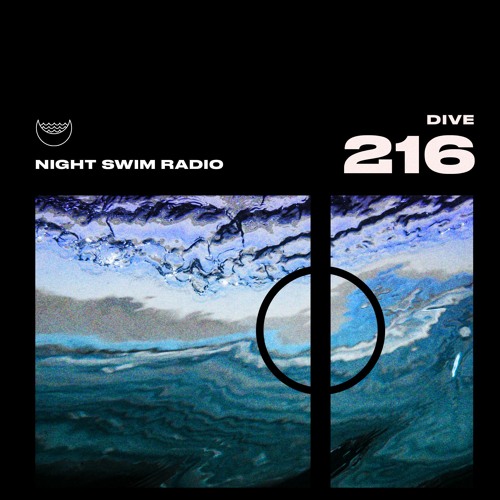 Night Swim Radio - Dive 216