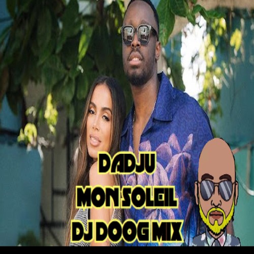 MON SOLEIL TROPICAL MIX  DADJU DJ DOOG MIX