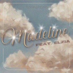 Madeline (feat. Elzia)