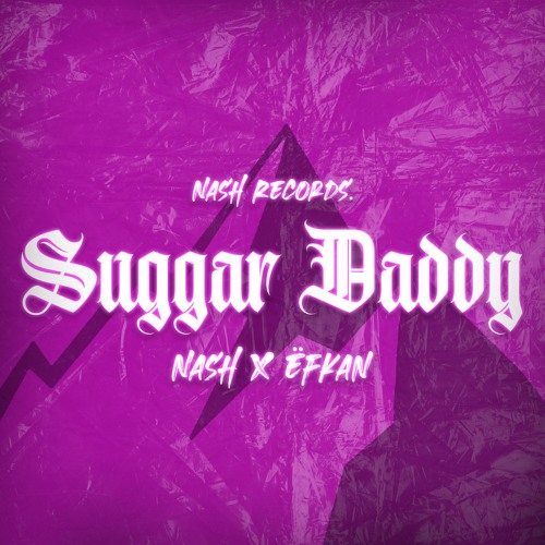 Sugar Daddy - ( Nash X Ëfkan ) 2024