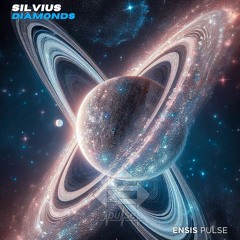 Silvius - Diamonds (Original Mix)[ENSIS PULSE]