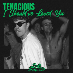 I Should've Loved Ya