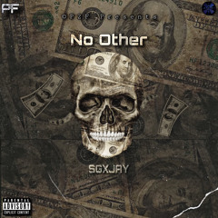 SGXJAY- No Other [Official Audio]