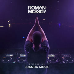 Roman Messer - Suanda Music 443 (DJ Tony Magic Guest Mix) [23-07-2024]