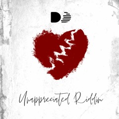 Unappreciated Riddim