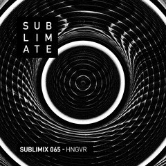 Sublimix #65 - HNGVR