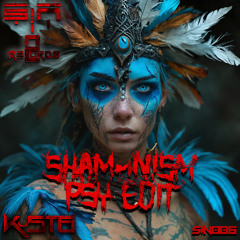 K-ST8 - Shamanism (Psy Edit) (Preview)