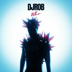 DJ Rob - Who